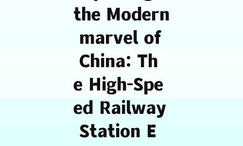 Exploring the Modern marvel of China: The High-Speed Railway Station Experience