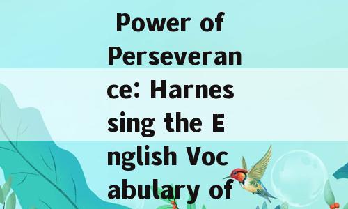 Title: The Power of Perseverance: Harnessing the English Vocabulary of Effort